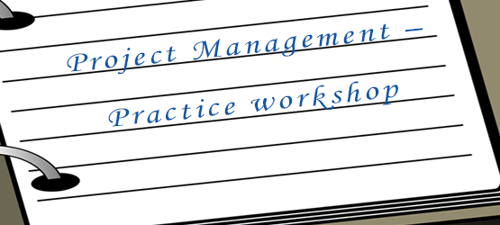 Project Management – Practice workshop